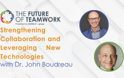 Episode 49: Strengthening Collaboration and Leveraging New Technologies with Dr. John Boudreau