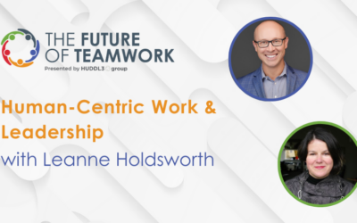 Episode 58: Human-Centric Work & Leadership With Leanne Holdsworth  | The Future of Teamwork