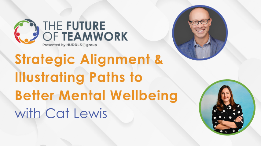 Episode 67: Strategic Alignment & Illustrating Paths to Better Mental Wellbeing with Cat Lewis