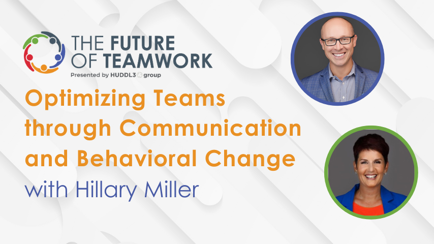 Episode 70: Optimizing Teams through Communication and Behavioral Change with Hillary Miller