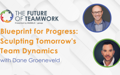 Episode 76: Blueprint for Progress: Sculpting Tomorrow’s Team Dynamics with Dane Groeneveld