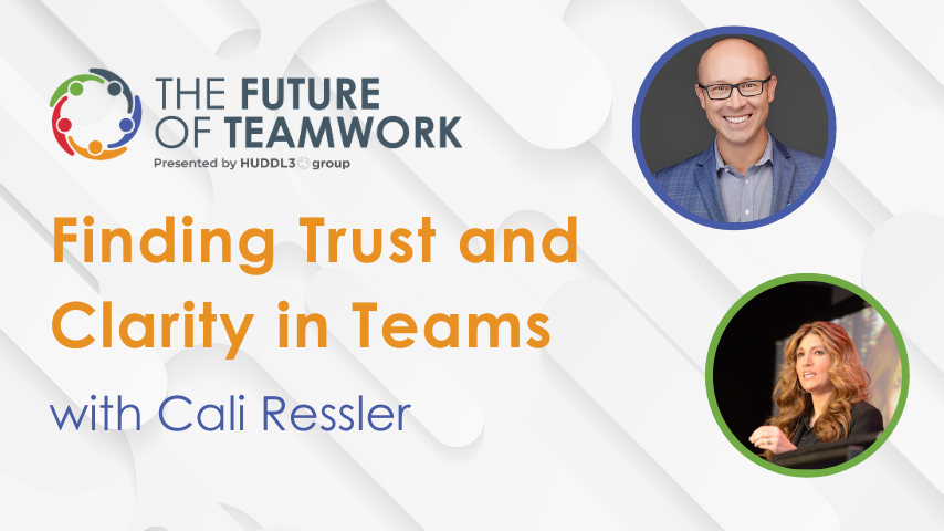 Episode 78: Finding Trust and Clarity in Teams with Cali Ressler