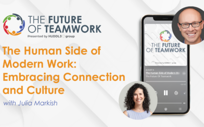 Episode 102: The Human Side of Modern Work: Embracing Connection and Culture with Julia Markish