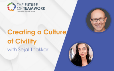 Episode 108: Creating a Culture of Civility with Sejal Thakkar