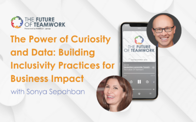 Episode 110: The Power of Curiosity and Data: Building Inclusivity Practices for Business Impact with Sonya Sepahban