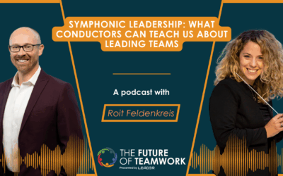 Episode 146: Symphonic Leadership: What Conductors Can Teach Us About Leading Teams with Roit Feldenkreis