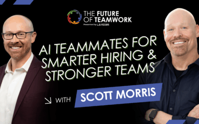 Episode 150: AI Teammates for Smarter Hiring & Stronger Teams with Scott Morris