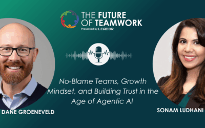 Episode 162: No-Blame Teams, Growth Mindset, and Building Trust in the Age of Agentic AI with Sonam Ludhani