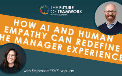 Episode 170: How AI and Human Empathy Can Redefine the Manager Experience with Katherine “KVJ” von Jan