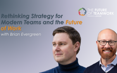 Episode 183: Rethinking Strategy for Modern Teams and the Future of Work with Brian Evergreen
