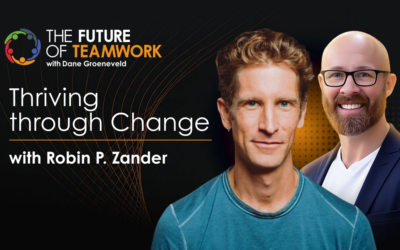 Episode 199: Responsive Organizations: What Makes Teams Thrive in Times of Constant Change with Robin Zander